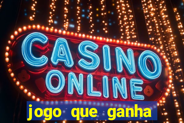 jogo que ganha dinheiro sem fazer deposito